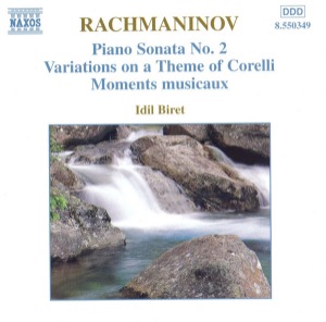 Idil Biret / Rachmaninov: Piano Sonata No.2, Variations on a theme of Corelli Op.42, Moments Musicaux Op.16
