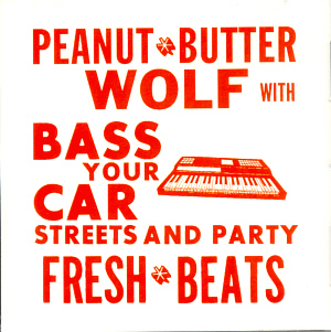 Peanut Butter Wolf / Bass Your Car Streets And Party Fresh Beats