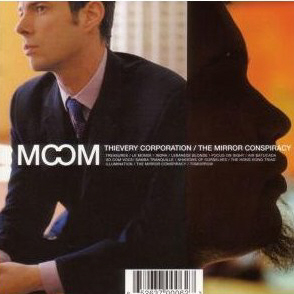 Thievery Corporation / The Mirror Conspiracy