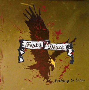 Forty Deuce / Nothing To Lose