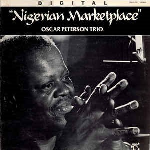 Oscar Peterson Trio / Nigerian Marketplace