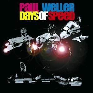 Paul Weller / Days Of Speed