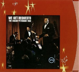 Oscar Peterson Trio ‎/ We Get Requests (REMASTERED, DIGI-PAK)