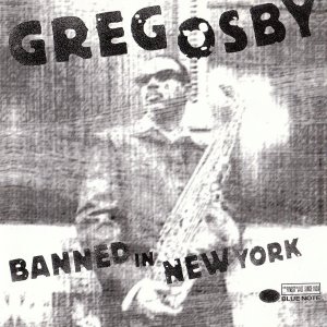 Greg Osby / Banned In New York