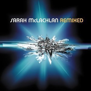 Sarah Mclachlan / Remixed (DIGI-PAK)