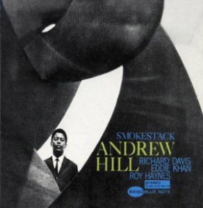 Andrew Hill / Smoke Stack