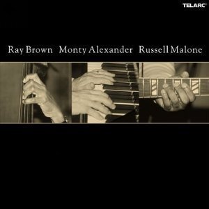 Ray Brown, Monty Alexander &amp; Russell Malone / Ray Brown, Monty Alexander &amp; Russell Malone (2CD)