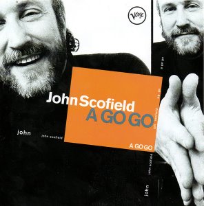 John Scofield / A Go Go (홍보용)
