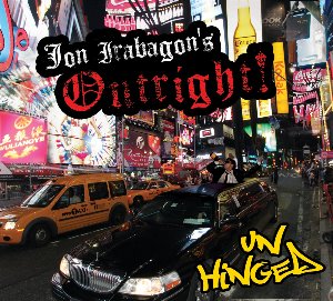 Jon Irabagon&#039;s Outright! / Unhinged (DIGI-PAK)