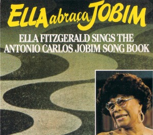 Ella Fitzgerald / Ella Abraca Jobim
