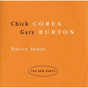 Chick Corea, Gary Burton / Native Sense