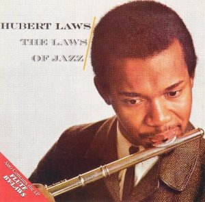 Hubert Laws / The Laws Of Jazz / Flute By-Laws