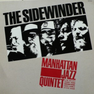 Manhattan Jazz Quintet / The Sidewinder