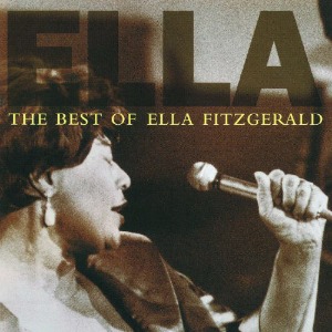 Ella Fitzgerald / The Best Of Ella Fitzgerald