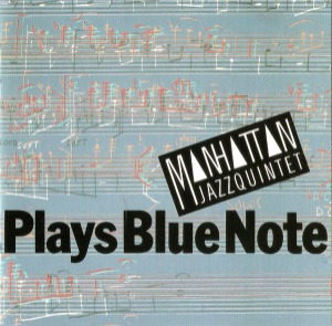 Manhattan Jazz Quintet / Plays Blue Note