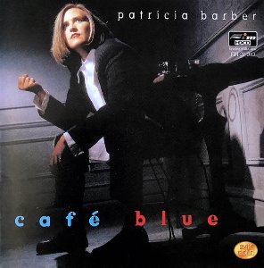 Patricia Barber / Cafe Blue (REMASTERED, HDCD, 24K GOLD)