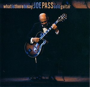 Joe Pass / What Is There To Say: Solo Guitar (홍보용)