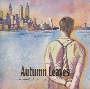 V.A. / Autumn Leaves ~ Ballads in Sentimental Season
