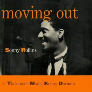 Sonny Rollins / Moving Out
