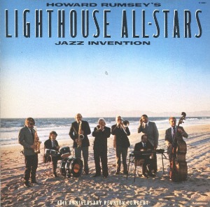 Howard Rumsey&#039;s Lighthouse All-Stars / Jazz Invention (40th Anniversary Reunion Concert)