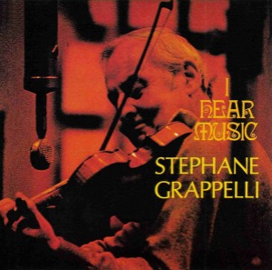 Stephane Grappelli / I Hear Music
