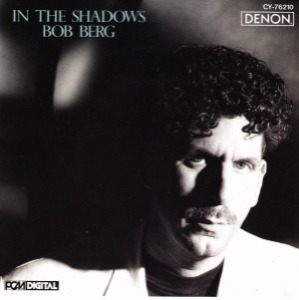 Bob Berg / In The Shadows