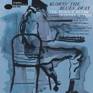 The Horace Silver Quintet &amp; Trio / Blowin&#039; The Blues Away