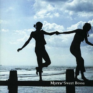 Myrra / Sweet Bossa (2CD)