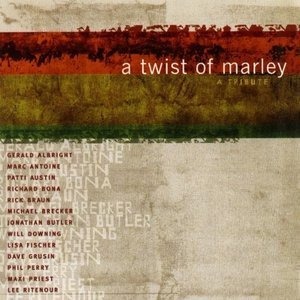V.A. (Lee Ritenour, Phil Perry, Will Downing, Michael Brecker, etc) / A Twist Of Marley - A Tribite To Bob Marley