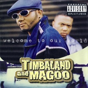 Timbaland &amp; Magoo / Welcome To Our World (미개봉)