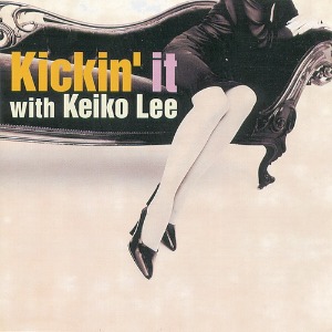 Keiko Lee / Kickin&#039; It