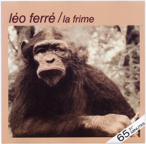 Leo Ferre / La Frime