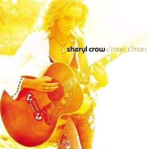 Sheryl Crow / C&#039;mon, C&#039;mon