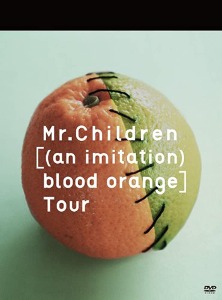 [DVD] Mr.Children / (An Imitation) Blood Orange Tour (2DVD)