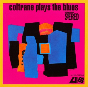 John Coltrane / Coltrane Plays The Blues (REMASTERED)