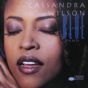Cassandra Wilson / Blue Light Til Dawn