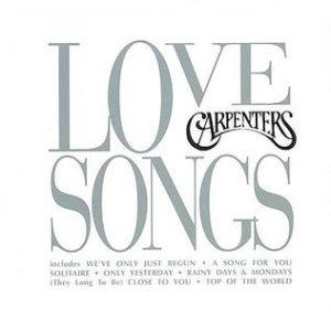 Carpenters / Love Songs