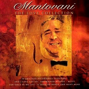 Mantovani &amp; His Orchestra / The Love Collection