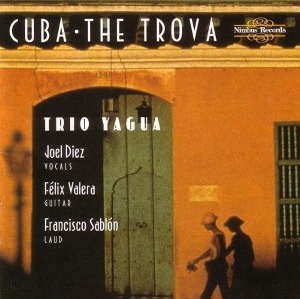 Trio Yagua / Cuba - The Trova