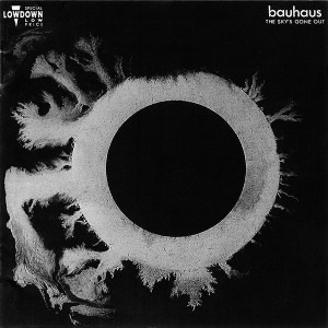 Bauhaus / The Sky&#039;s Gone Out