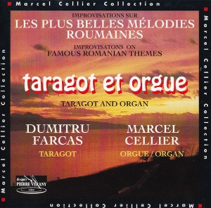 Dumitru Farcas, Marcel Cellier / Taragot Et Orgue