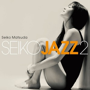 Seiko Matsuda / Seiko Jazz 2