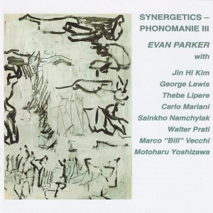 Evan Parker / Synergetics – Phonomanie III (2CD)