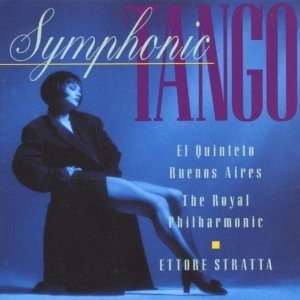 Ettore Stratta &amp; Royal Philharmonic Orchestra / Symphonic Tango