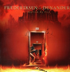 Frederiksen / Denander / Baptism By Fire
