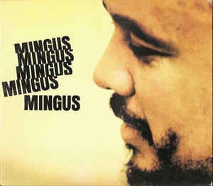 Charles Mingus / Mingus Mingus Mingus Mingus Mingus (DIGI-PAK)