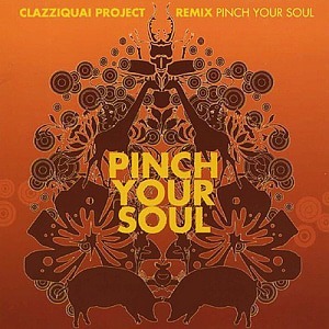 클래지콰이(Clazziquai) / Pinch Your Soul-Remix 2 (홍보용)