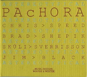 Pachora / Astereotypical (DIGI-BOOK)