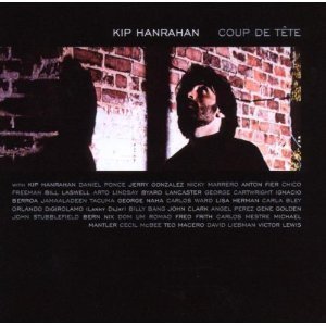 Kip Hanrahan / Coup De Tete