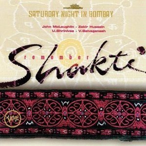 John Mclaughlin &amp; Zakir Hussain / Remember Shakti - Saturday Night In Bombay